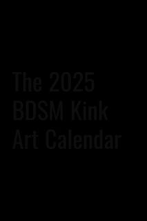 Video by Samarel with the username @samarel, who is a verified user,  November 4, 2024 at 6:00 PM. The post is about the topic BDSM and the text says 'Bondage and Beyond: 
The 2025 Samarel Eros BDSM Kink Art Calendar.
Order now:
www.samareleros.com/bdsm-art-calendar-2025'