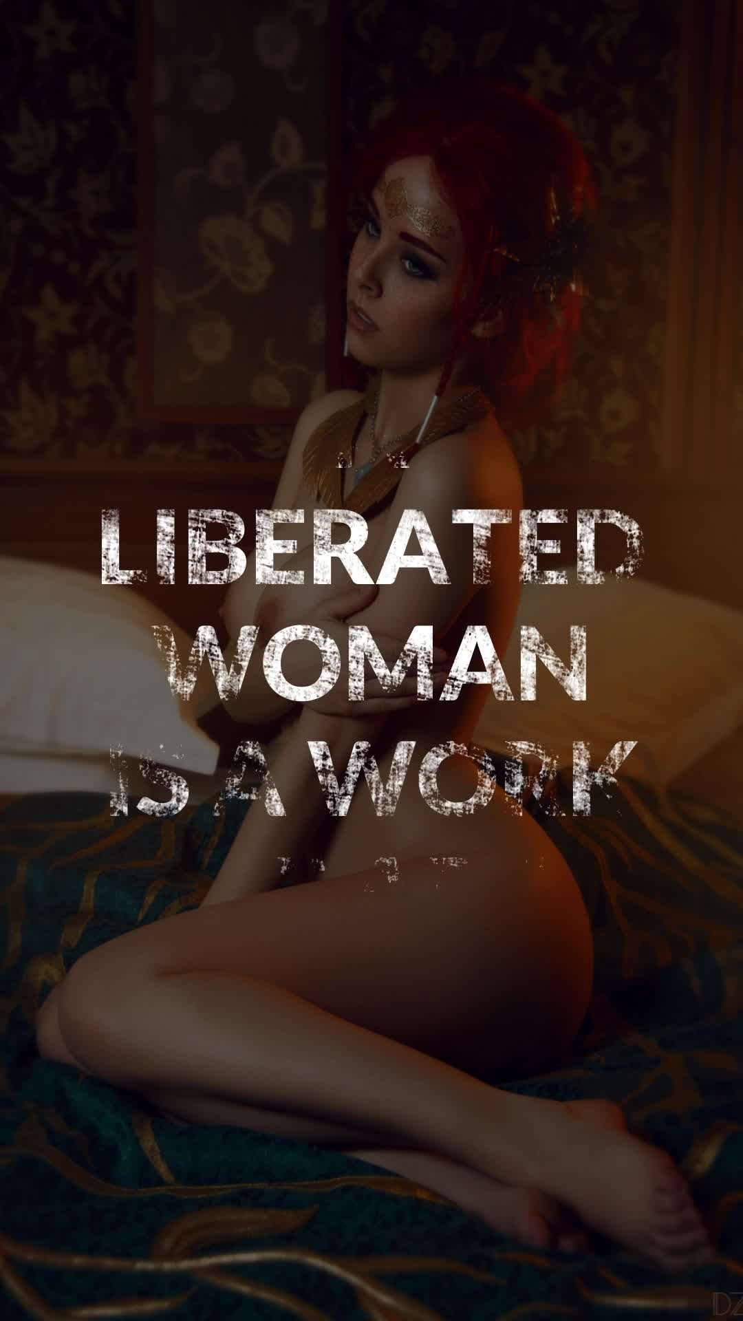 A Liberated Woman Is A Work Of Art