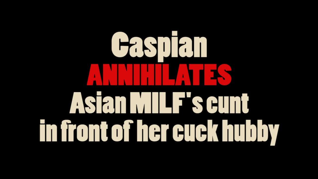 Shared Video by Caspian with the username @CaspianXr, who is a star user,  March 7, 2024 at 3:50 PM. The post is about the topic MILF and the text says 'Caspian ANNIHILATES Asian MILF's cunt, humiliates her white cuck hubby'