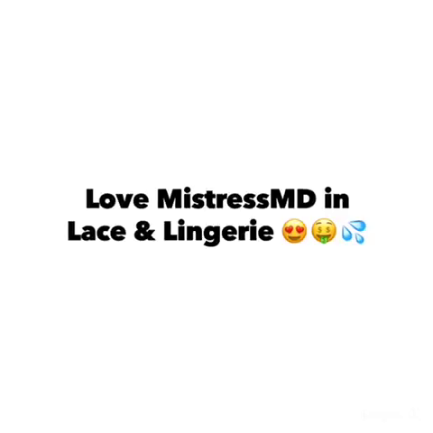 Video by MistressMD with the username @MistressMD, who is a star user,  August 28, 2020 at 3:55 AM and the text says 'Love Me in lace & lingerie??'