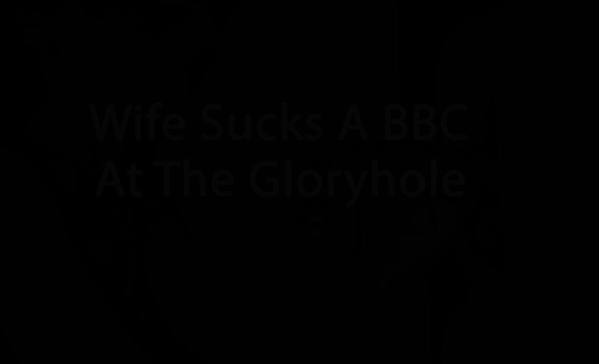 Video by Saint Barth Hotwife with the username @SaintBarthHotwife,  February 4, 2021 at 6:47 PM. The post is about the topic GloryHoles, Bookstores, Theaters and the text says 'Wife Sucks A BBC At The Gloryhole'
