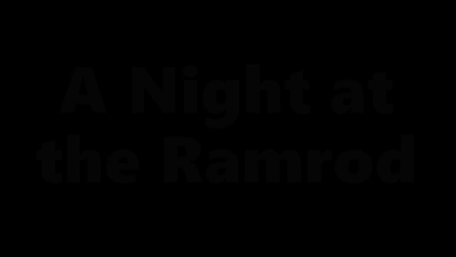One Night at The Ramrod