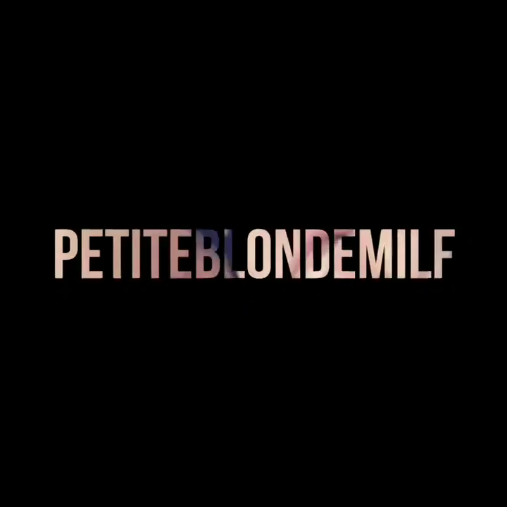 Video by PetiteBlondeMilf with the username @Petiteblondemilf, who is a star user,  February 3, 2019 at 1:46 PM and the text says 'God created me for you'
