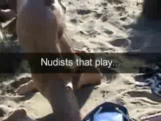 puck74:

str8 nudist watchs &amp; goes till the end